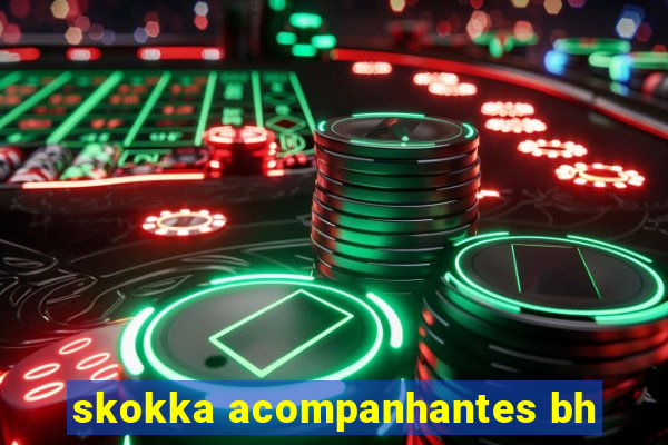 skokka acompanhantes bh