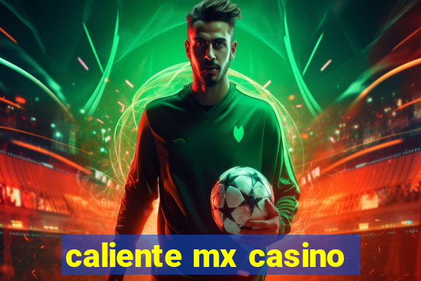 caliente mx casino