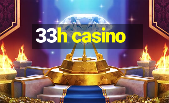 33h casino