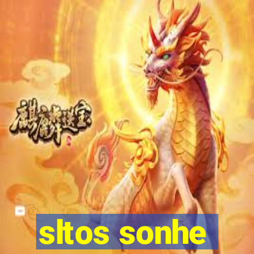 sltos sonhe