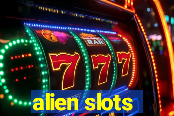 alien slots