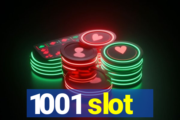 1001 slot