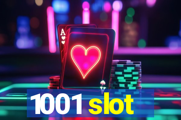 1001 slot