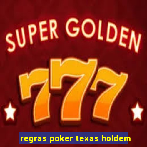 regras poker texas holdem