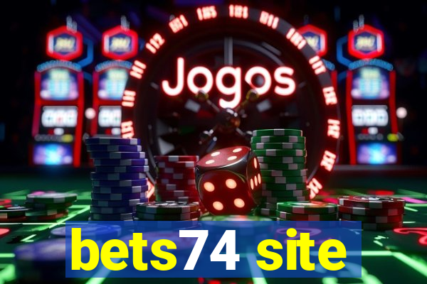 bets74 site