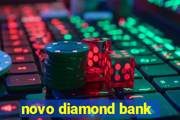 novo diamond bank