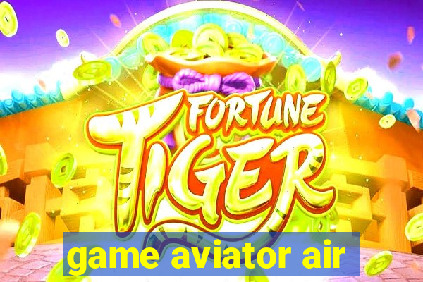 game aviator air