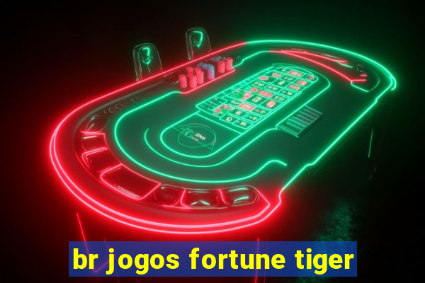 br jogos fortune tiger