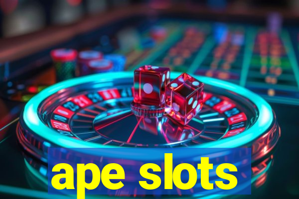 ape slots