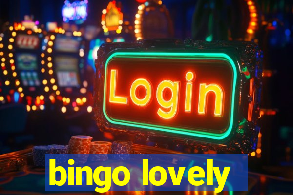 bingo lovely