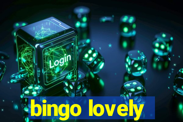 bingo lovely