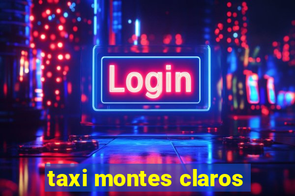 taxi montes claros