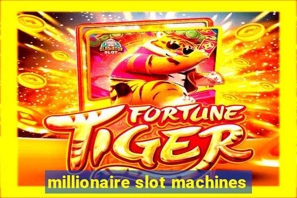 millionaire slot machines