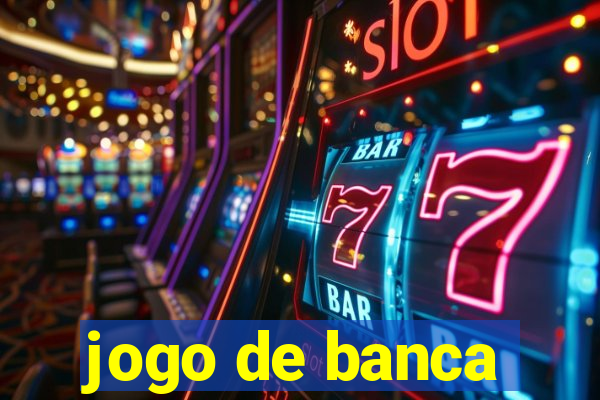 jogo de banca