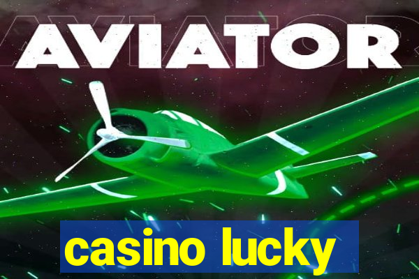 casino lucky