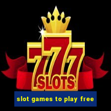 slot games to play free