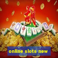 online slots new