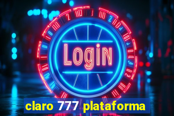 claro 777 plataforma