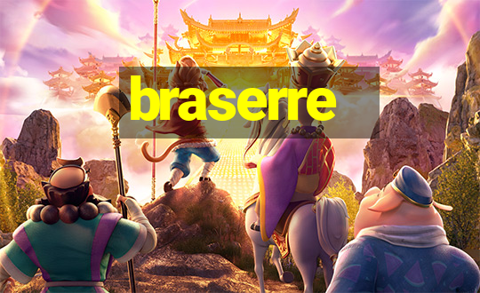 braserre