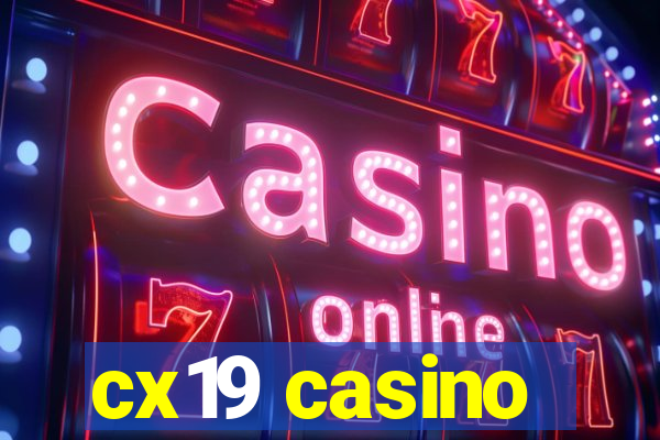 cx19 casino