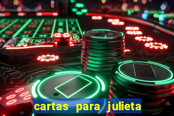 cartas para julieta filme completo