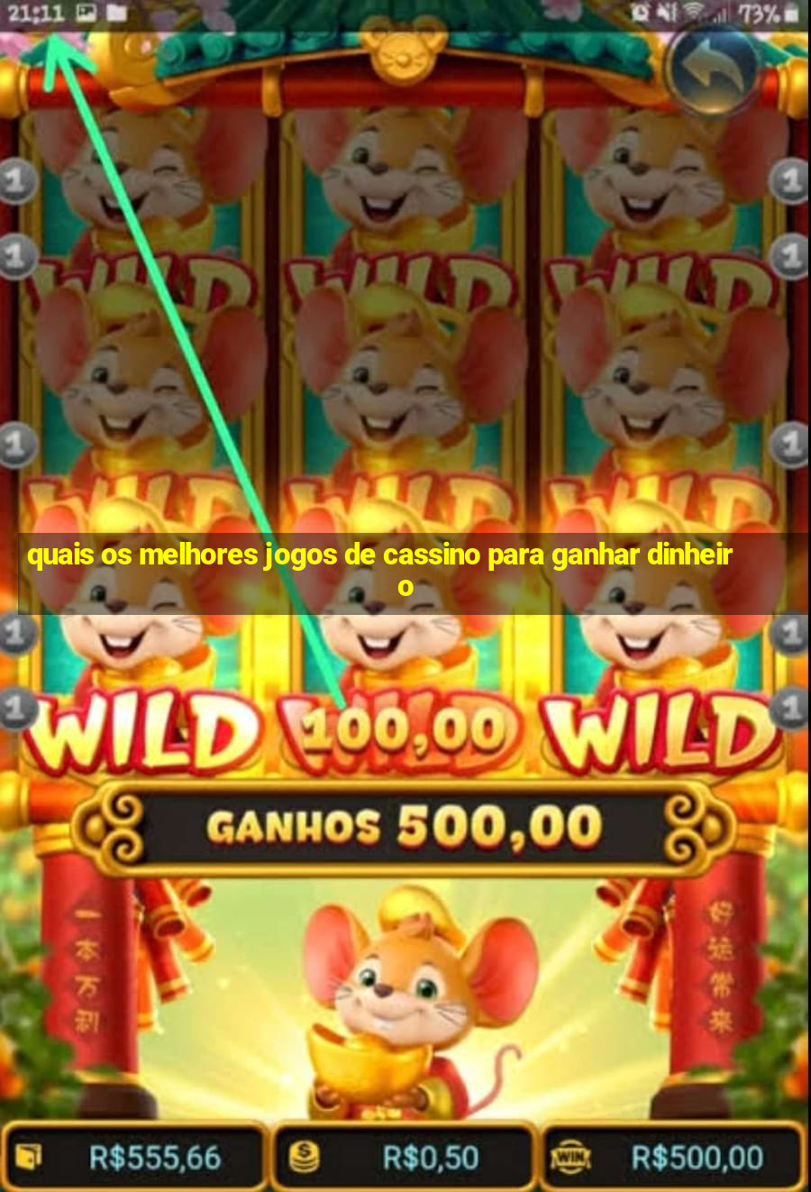 quais os melhores jogos de cassino para ganhar dinheiro