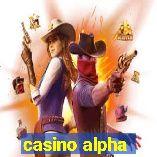 casino alpha