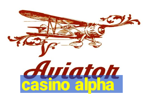 casino alpha