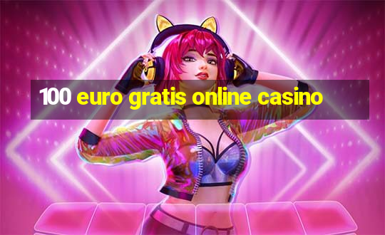 100 euro gratis online casino