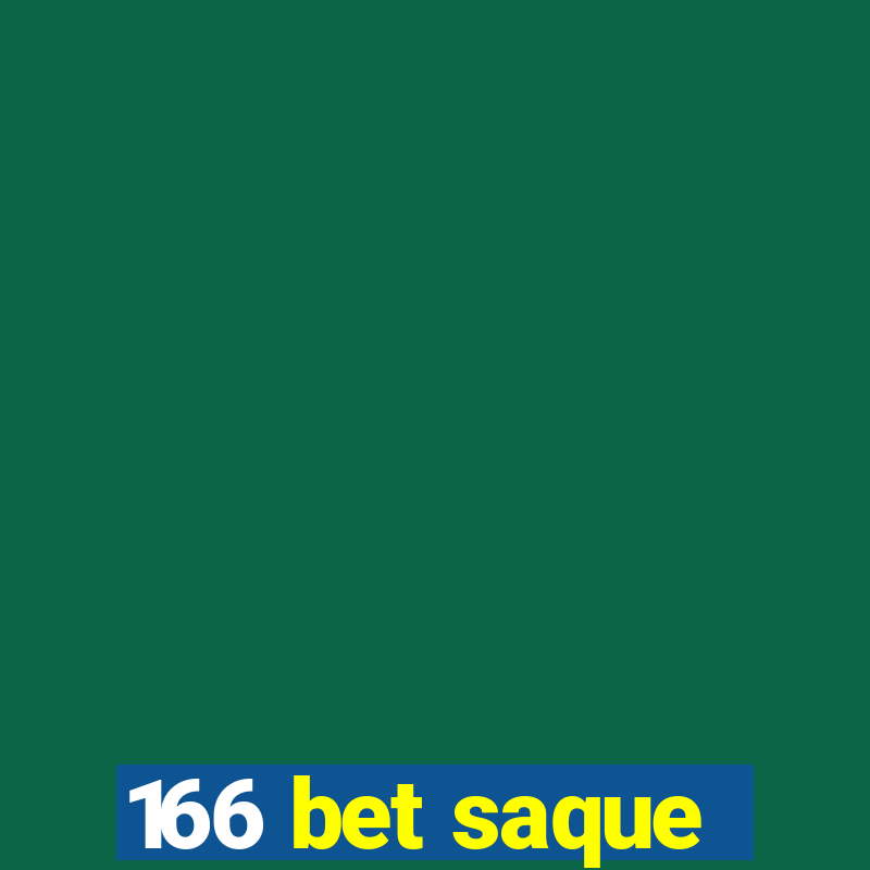 166 bet saque