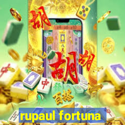 rupaul fortuna