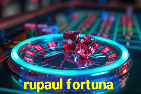 rupaul fortuna