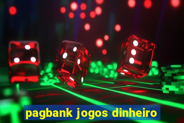 pagbank jogos dinheiro