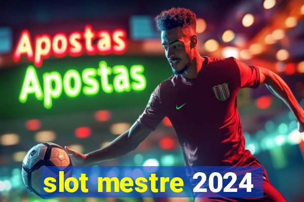 slot mestre 2024