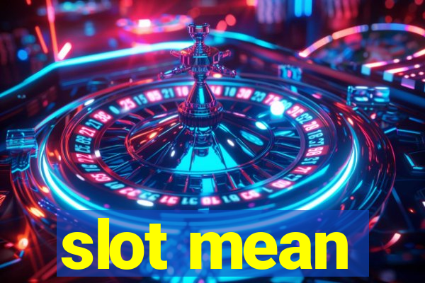 slot mean