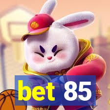 bet 85