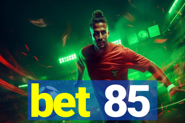 bet 85