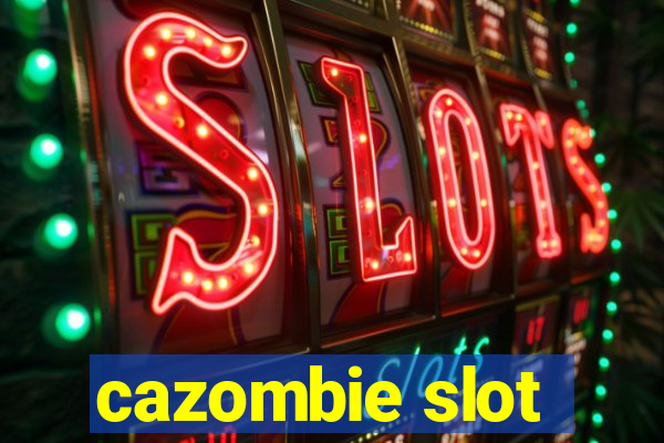 cazombie slot