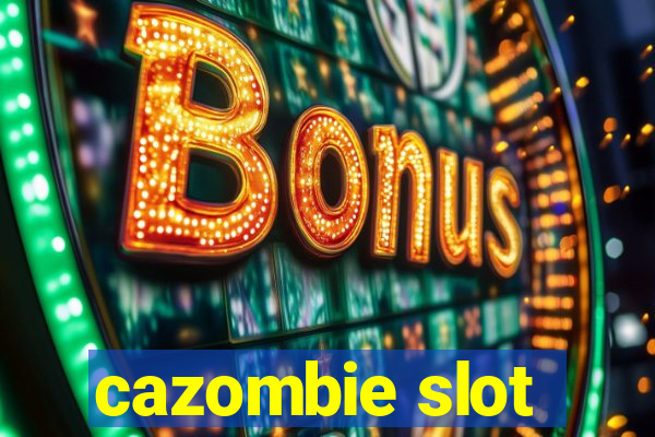 cazombie slot