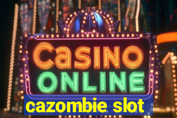 cazombie slot