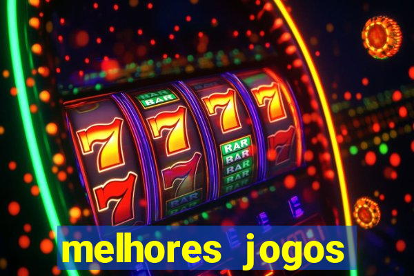 melhores jogos casino online