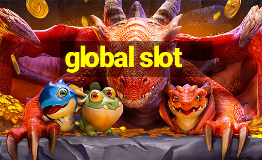 global slot