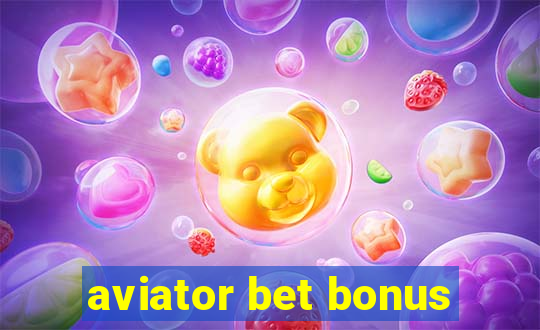 aviator bet bonus