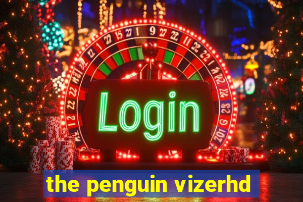 the penguin vizerhd