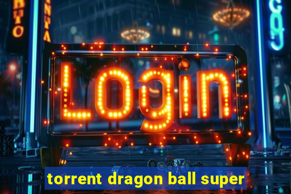 torrent dragon ball super