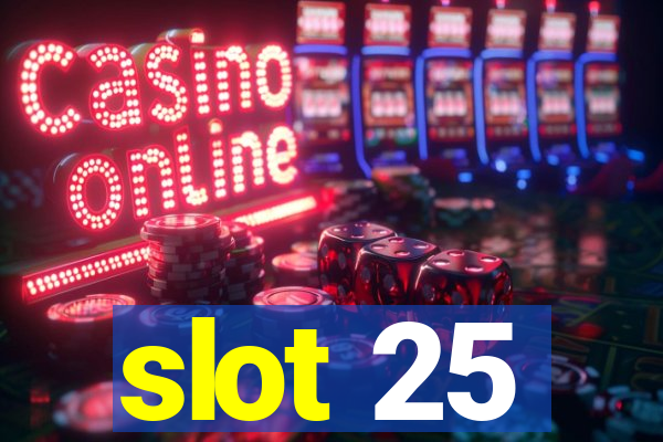 slot 25