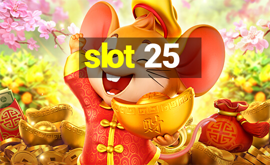 slot 25