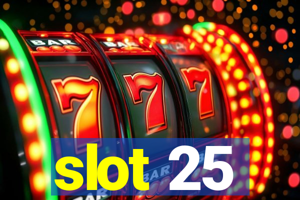 slot 25