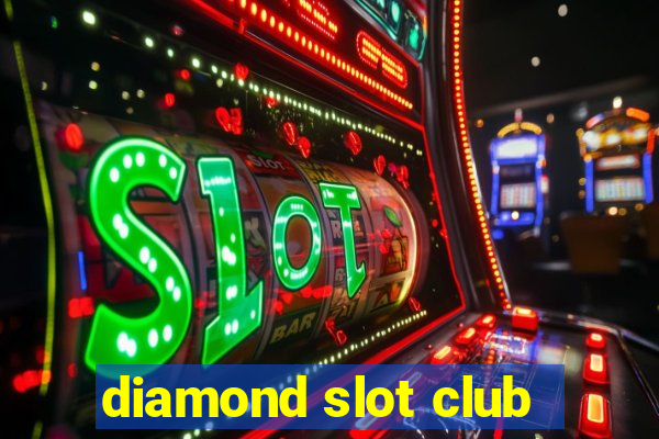 diamond slot club