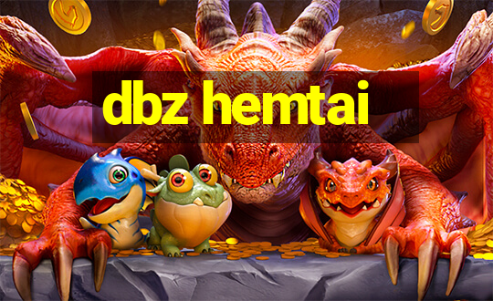 dbz hemtai